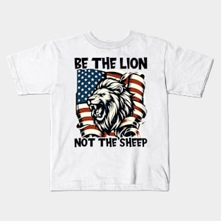 Be The Lion Not The Sheep American Patriotic Kid Men Veteran Kids T-Shirt